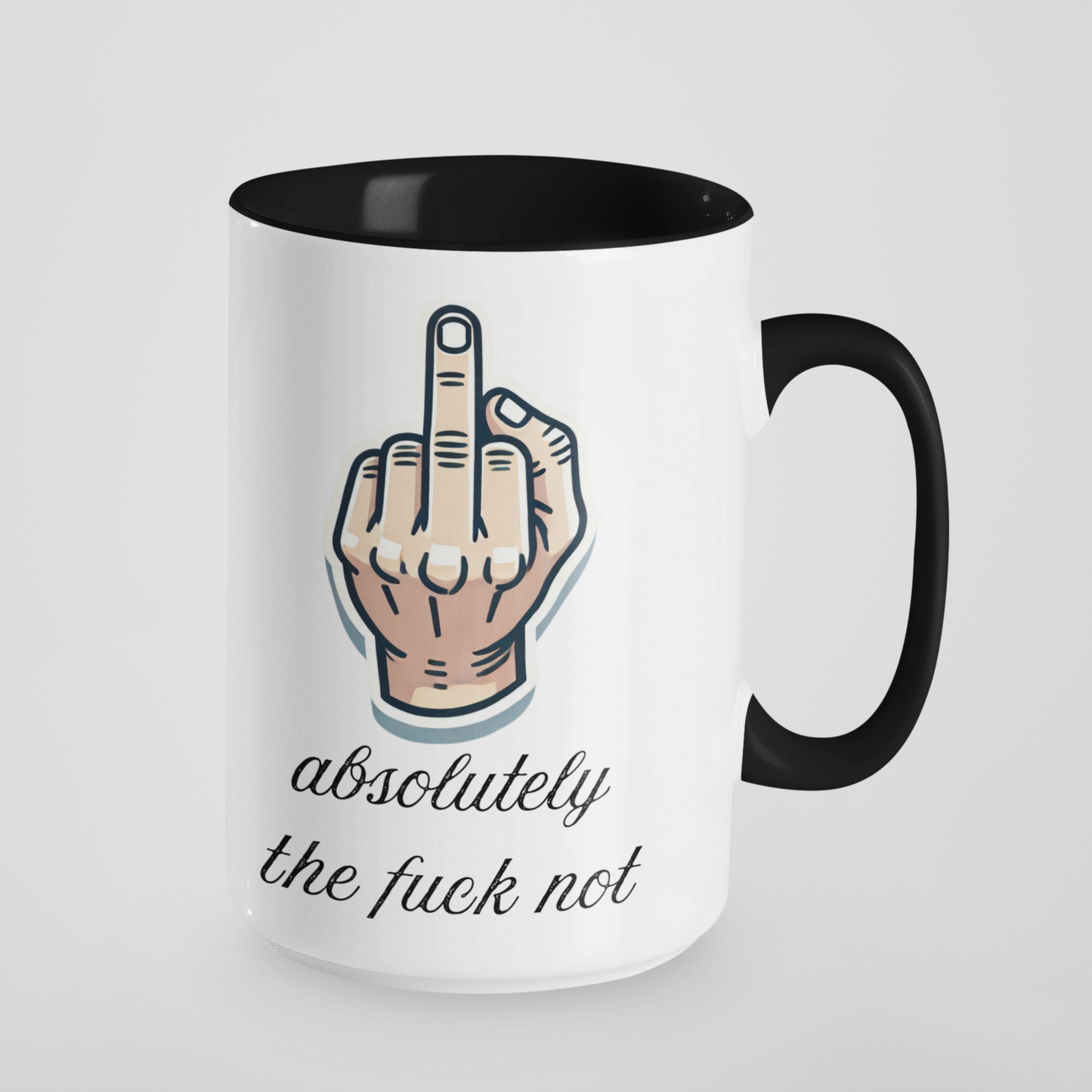 Absolutely The Fuck Not Mug - Funny Sarcastic Mugs, Swearing Humour Office Gift, Cheeky Novelty Mug