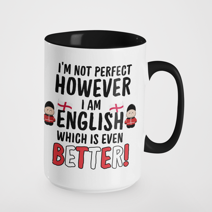 Funny "I’m Not Perfect, However I Am English, Which Is Even Better!" Mug or Tumbler | British Humour Gift | Proud English Gift for Him or Her | Coffee Mug | Tea Lover Present