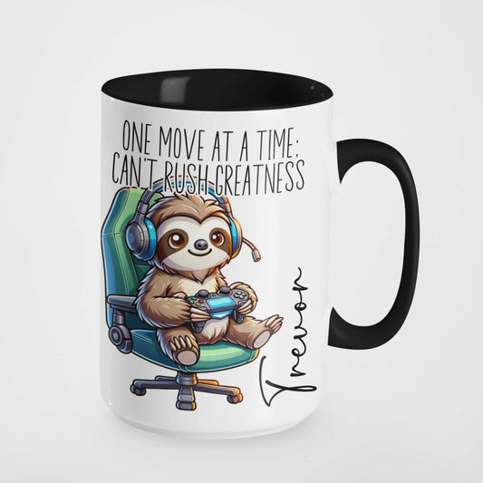 Gamer Sloth Mug - One Move at a Time; Can't Rush Greatness Personalised Mug for Gamers 🎮 | Fun Custom Gift for Lazy Gamers & Chill Vibes | Ideal for Birthdays Christmas or Just Because