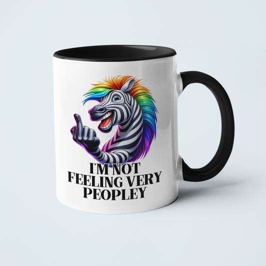 I'm not feeling Peopley Rude Zebra Coffee Mug