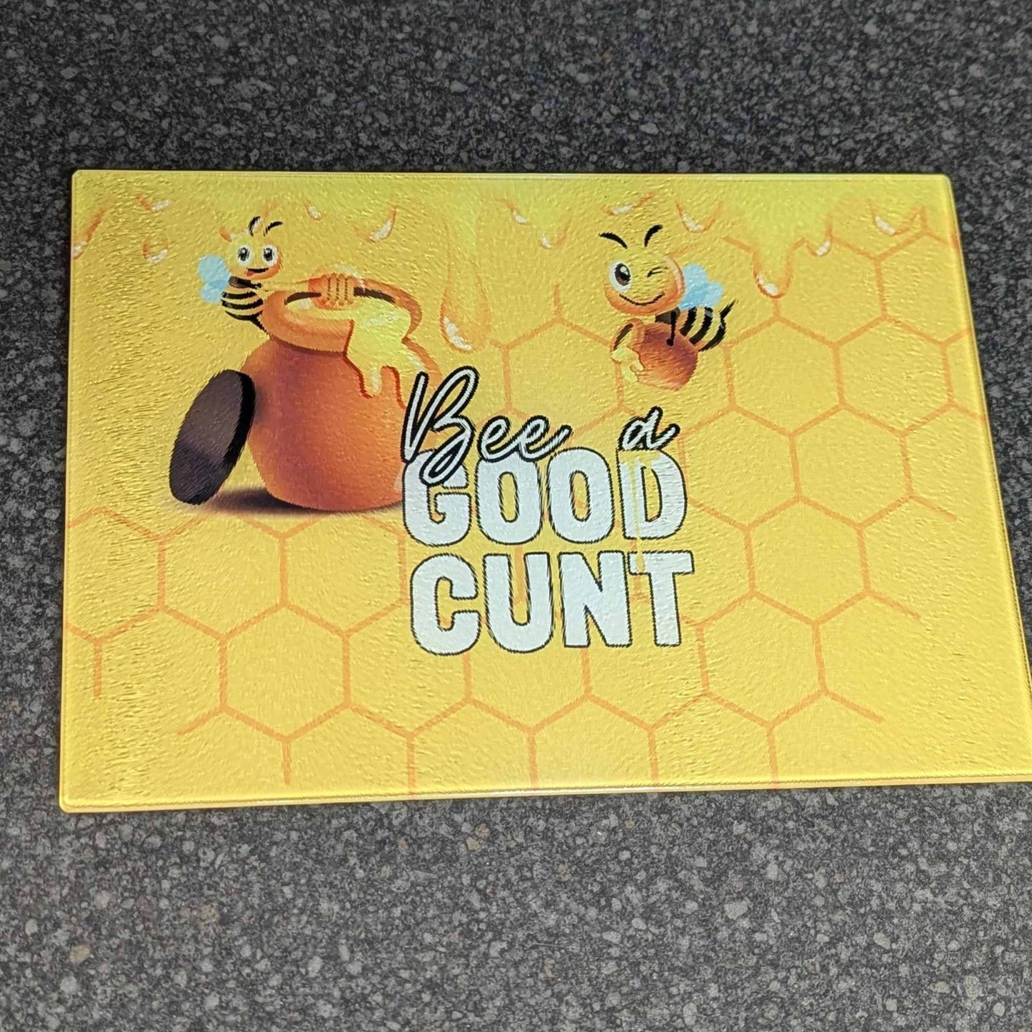 Bee a Good Cunt Chopping Board - Premium Toughened Glass, Vibrant Colours, Chinchilla Effect