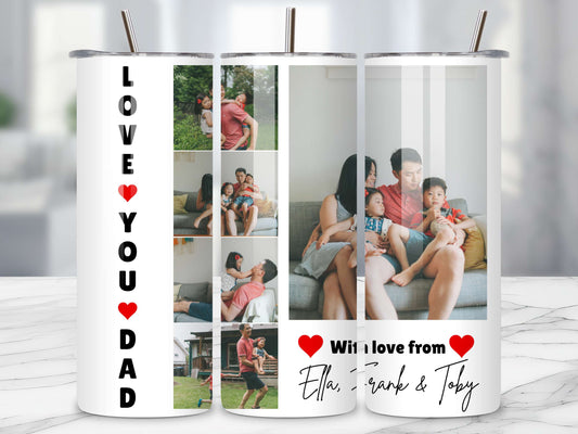 Love You Dad Personalised Photo Tumbler - Eco-friendly Perfect Father's Day or birthday Gift