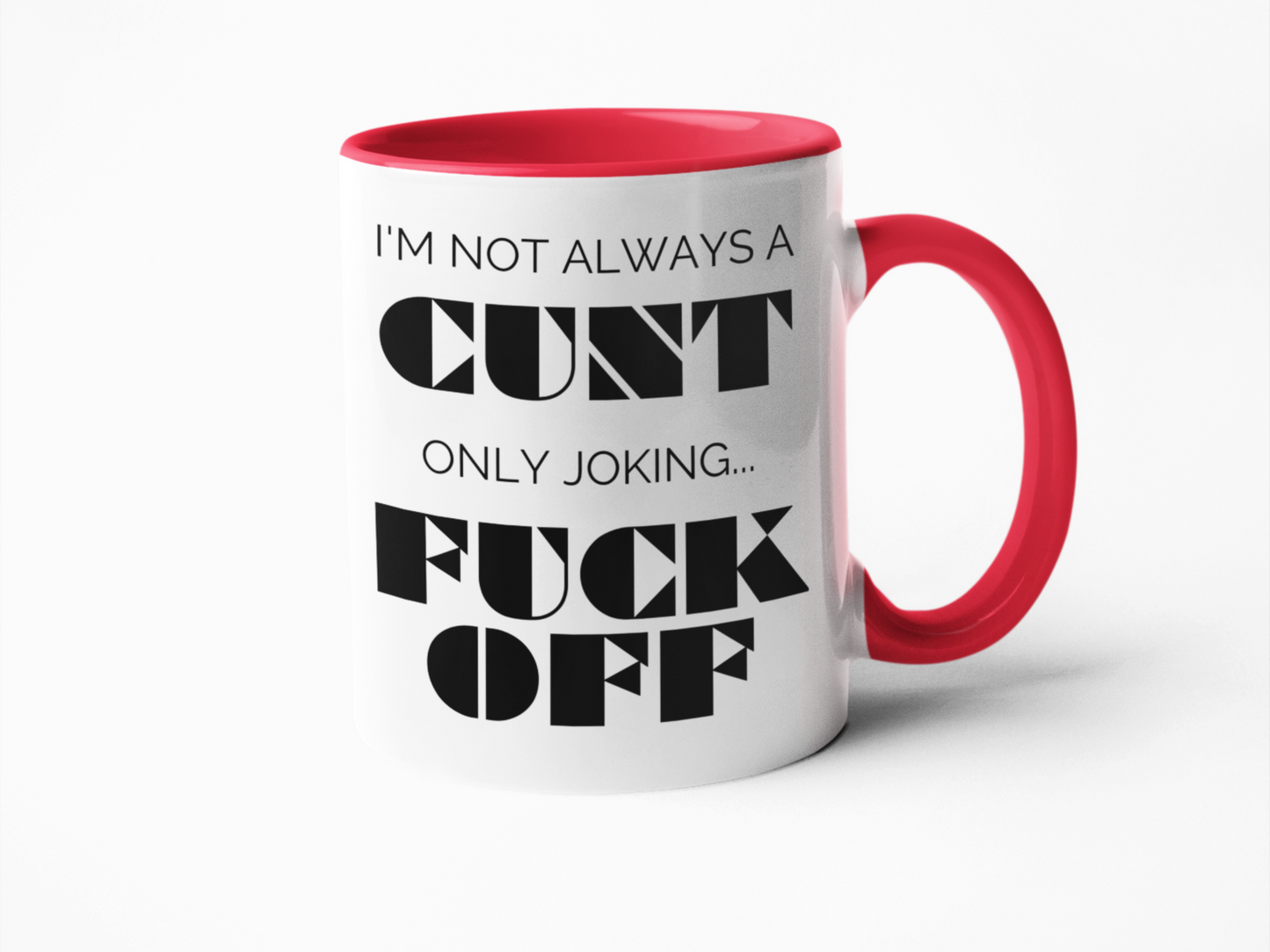 Not always a cunt funny coffee mug