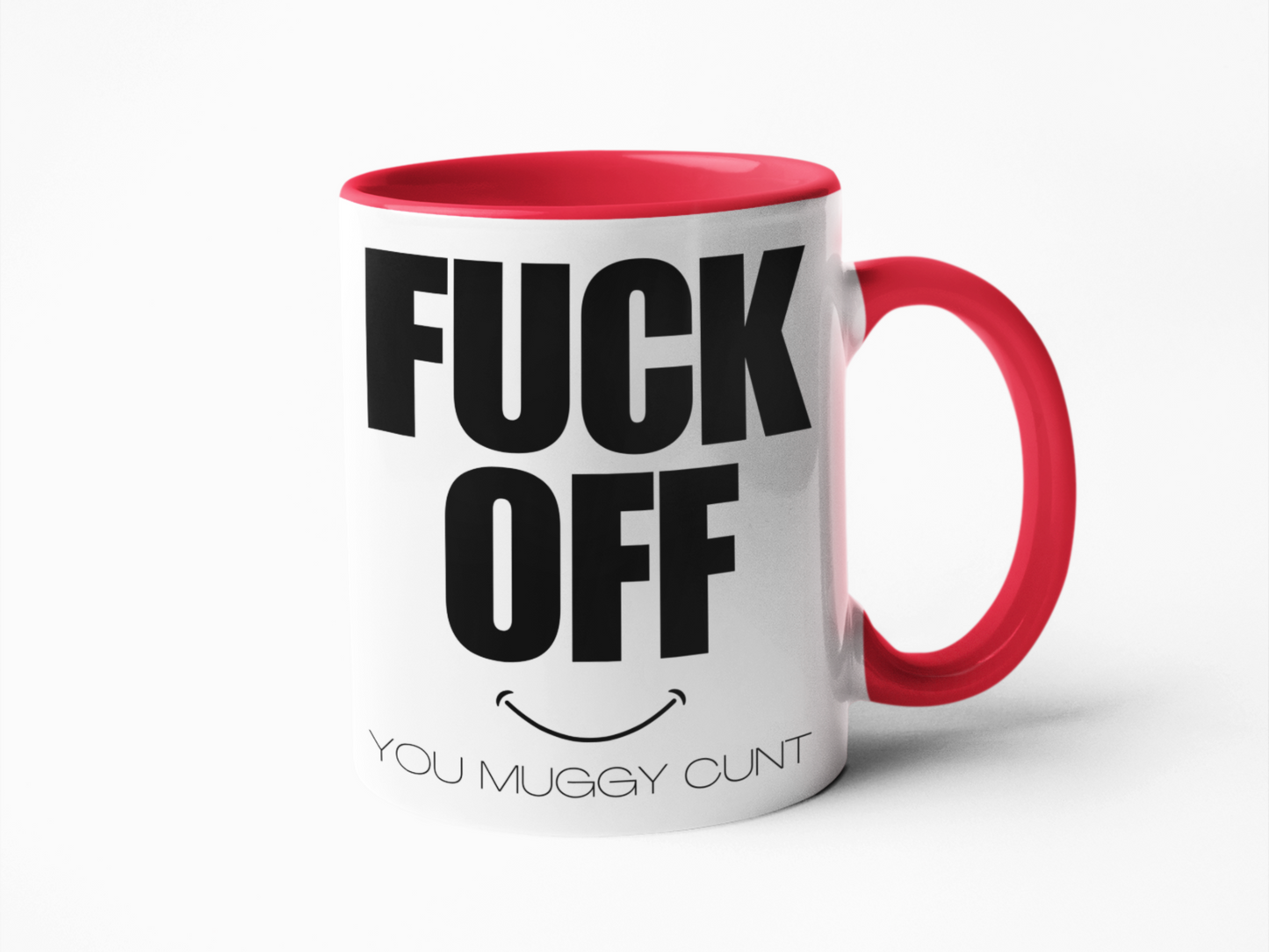 Fuck off you muggy cunt funny coffee mug