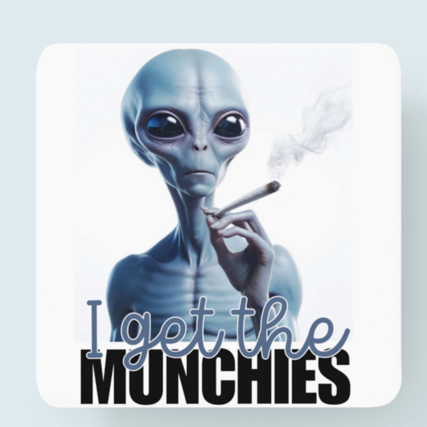 I Get the Munchies Stoner Blue Alien Mug - Funny Alien Smoking Mug, Quirky Coffee Cup, Hilarious Tea Mug, Humorous Weed Coaster