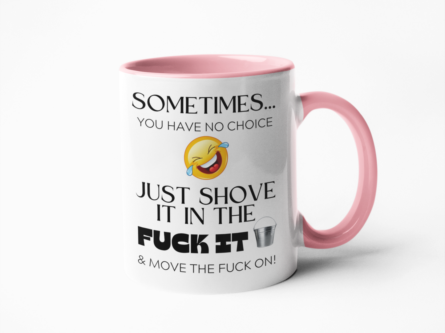 Fuck it bucket funny coffee mug