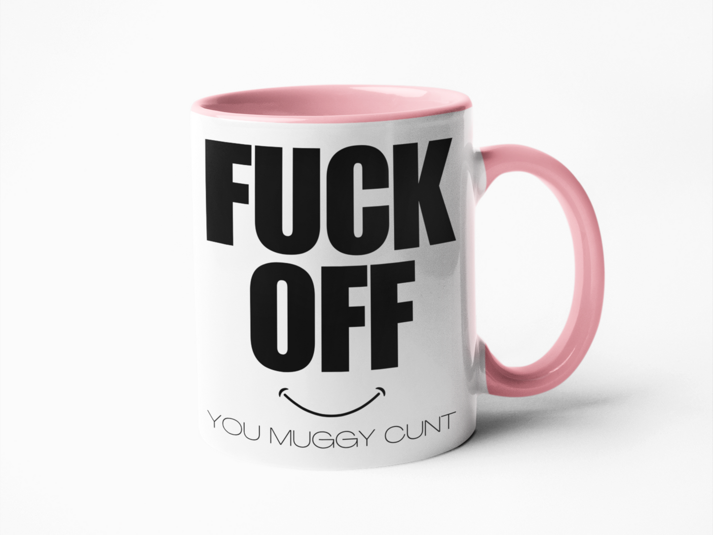 Fuck off you muggy cunt funny coffee mug