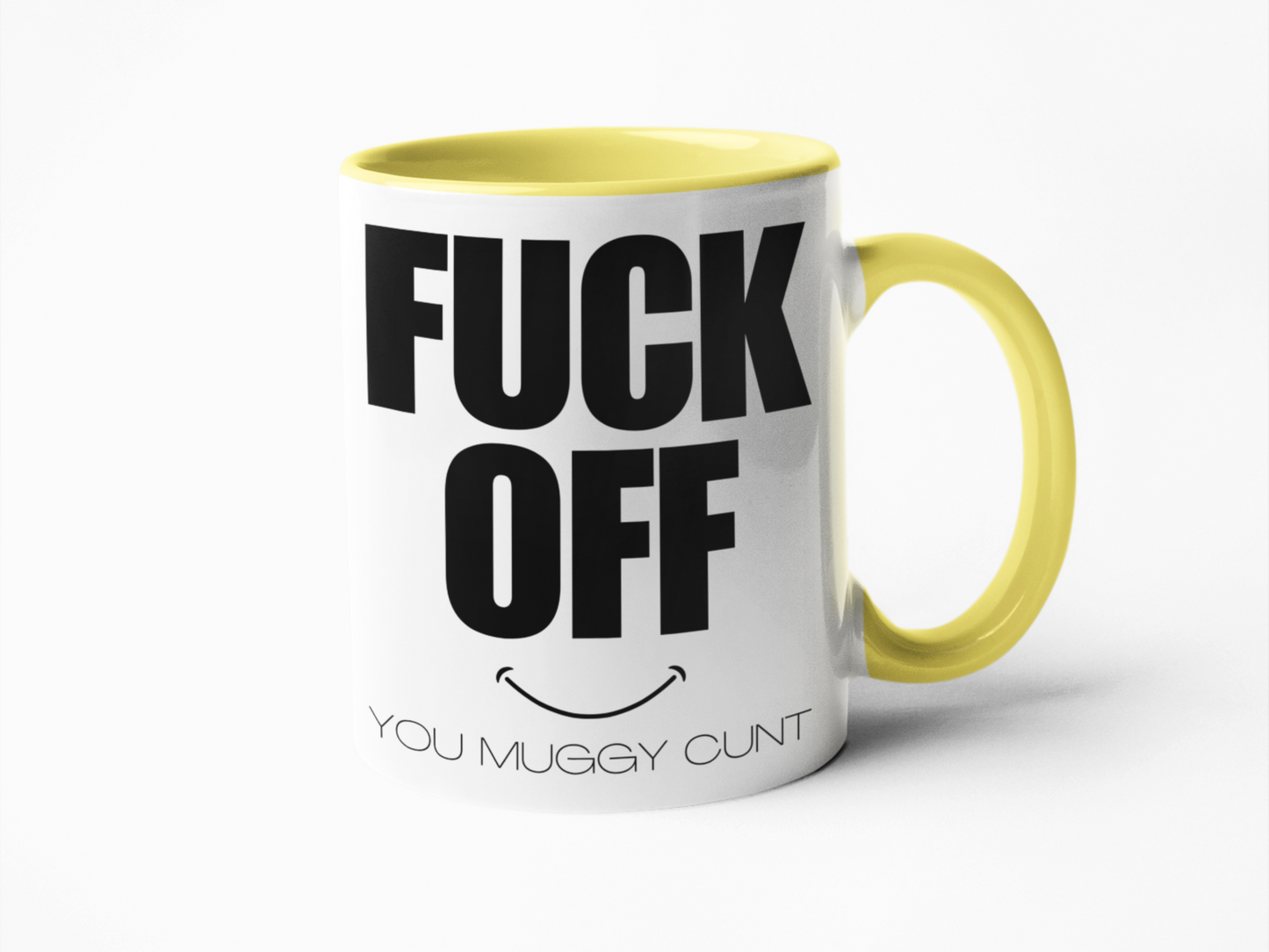 Fuck off you muggy cunt funny coffee mug