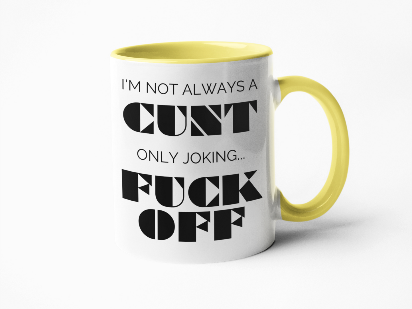 Not always a cunt funny coffee mug