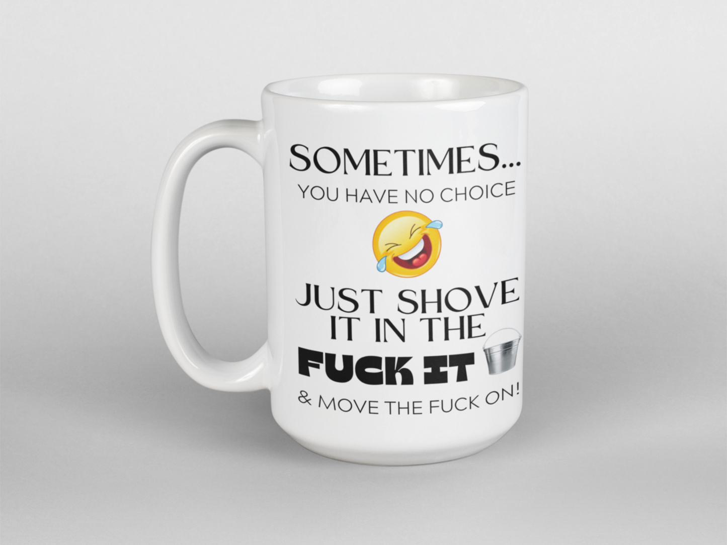 Fuck it bucket funny coffee mug