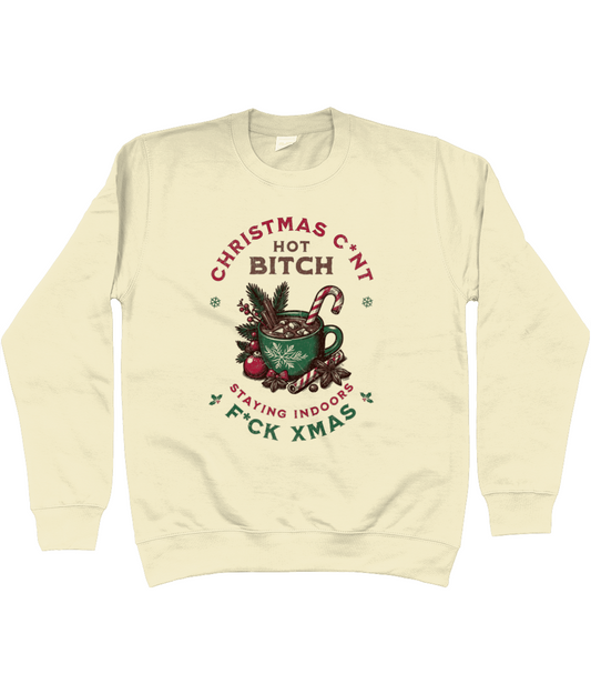 Christmas C*nt Hot Bitch Sweatshirt - Funny Rude Xmas Jumper for Anti-Christmas Vibes | Winter Loungewear