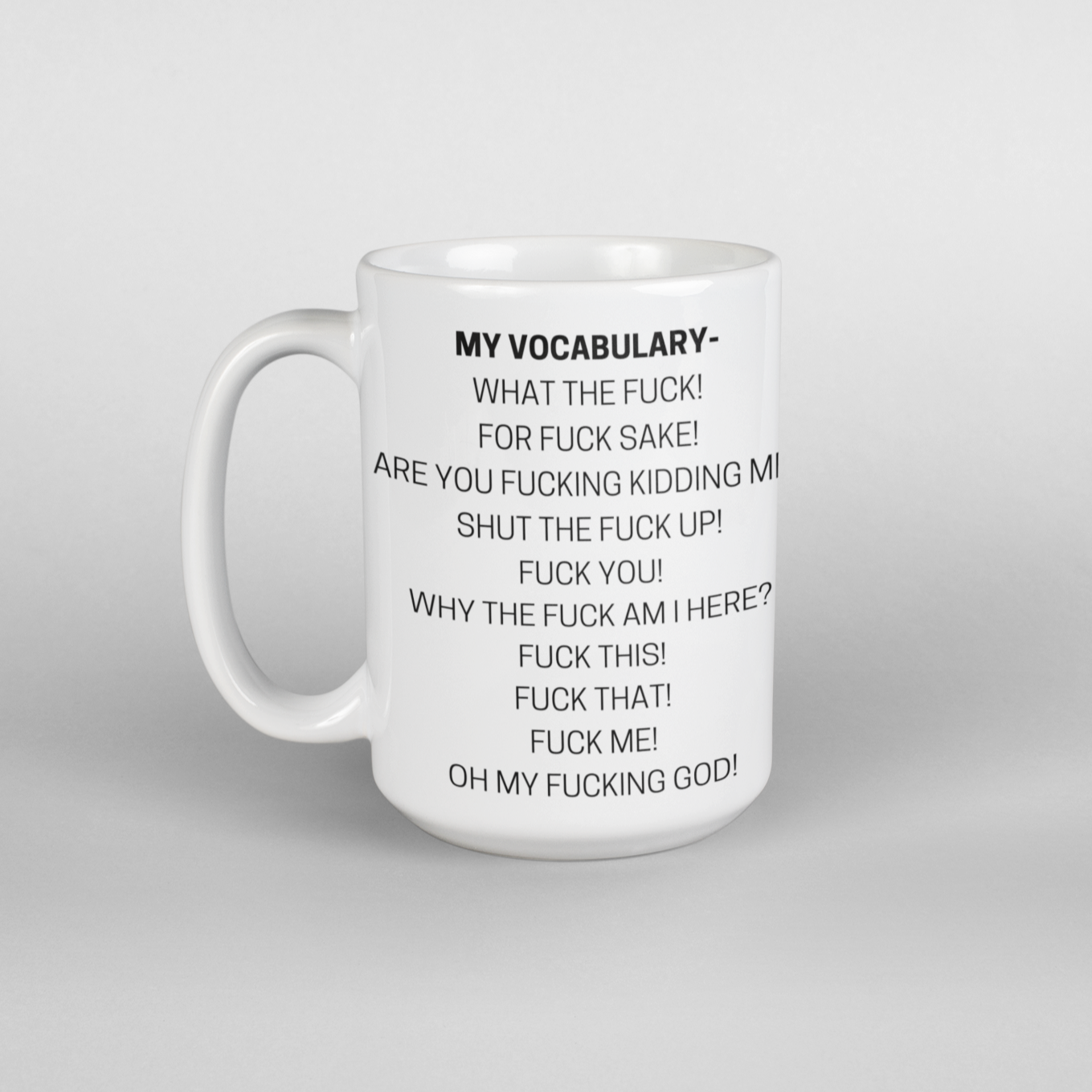 This My Swear Vocabulary Rude Sweary Funny Coffee Mug makes the perfect gift for any coffee lover. It is made of durable ceramic, ensuring a long-lasting life. The bold design and statement of "My Swear Vocabulary" is sure to be a conversation starter at any gathering. Enjoy your favourite beverage in this unique and humorous large 15oz mug!