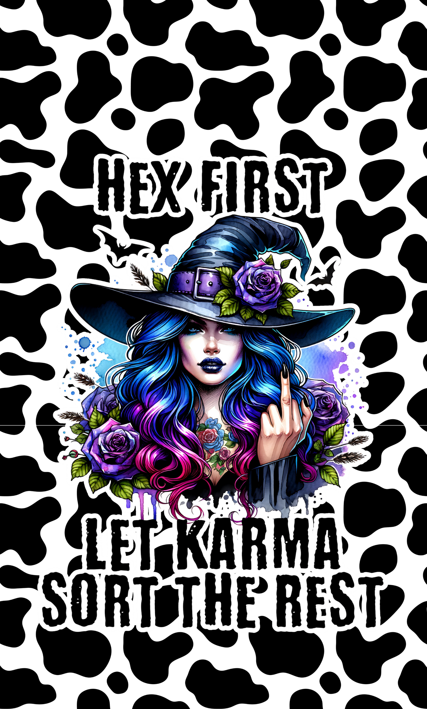 Close-up of a gothic witch design on a tumbler, featuring a blue and purple-haired witch with roses, a witch hat, and a bold middle finger pose against a black and white cow print background. Text reads "Hex First, Let Karma Sort the Rest."