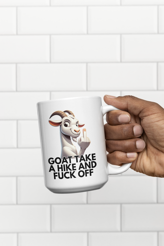 Goat Take a Hike and Fuck Off – Funny Goat Mug, Sarcastic Tumbler, Cheeky Coaster Gift for Friends and Office