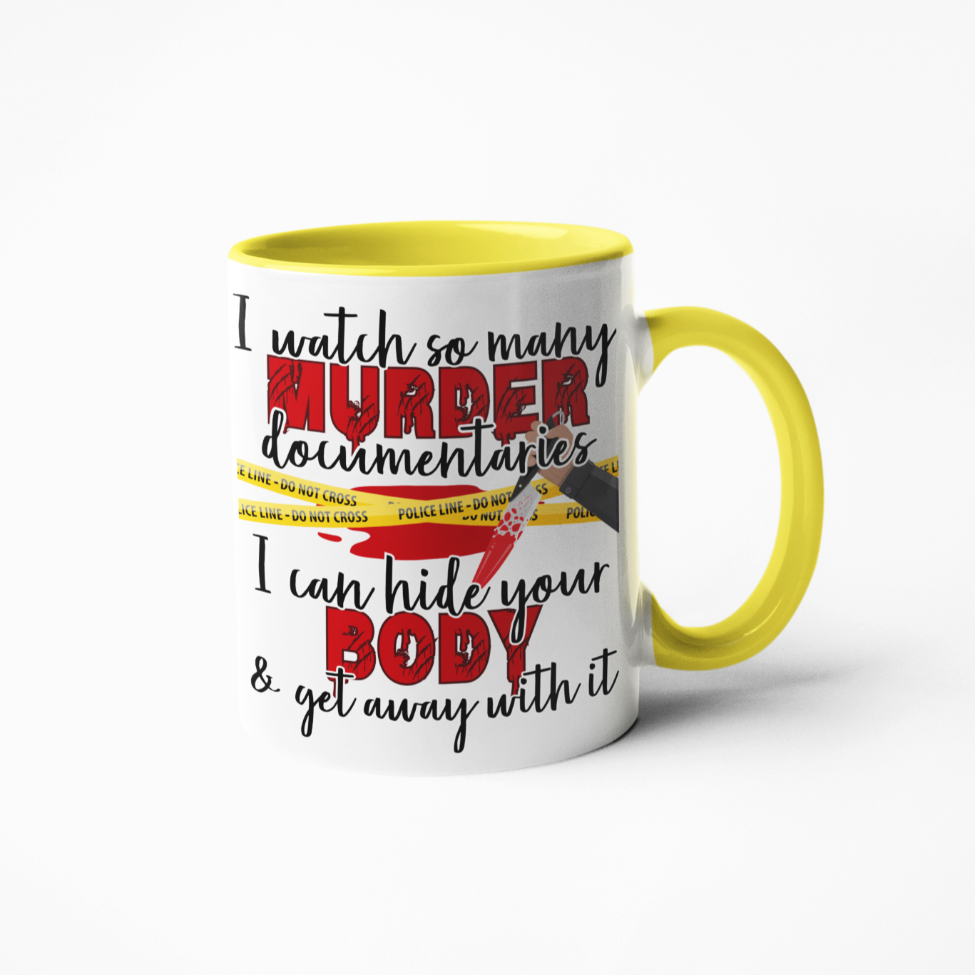 I watch so many documentaries they'll never find your body funny coffee mug