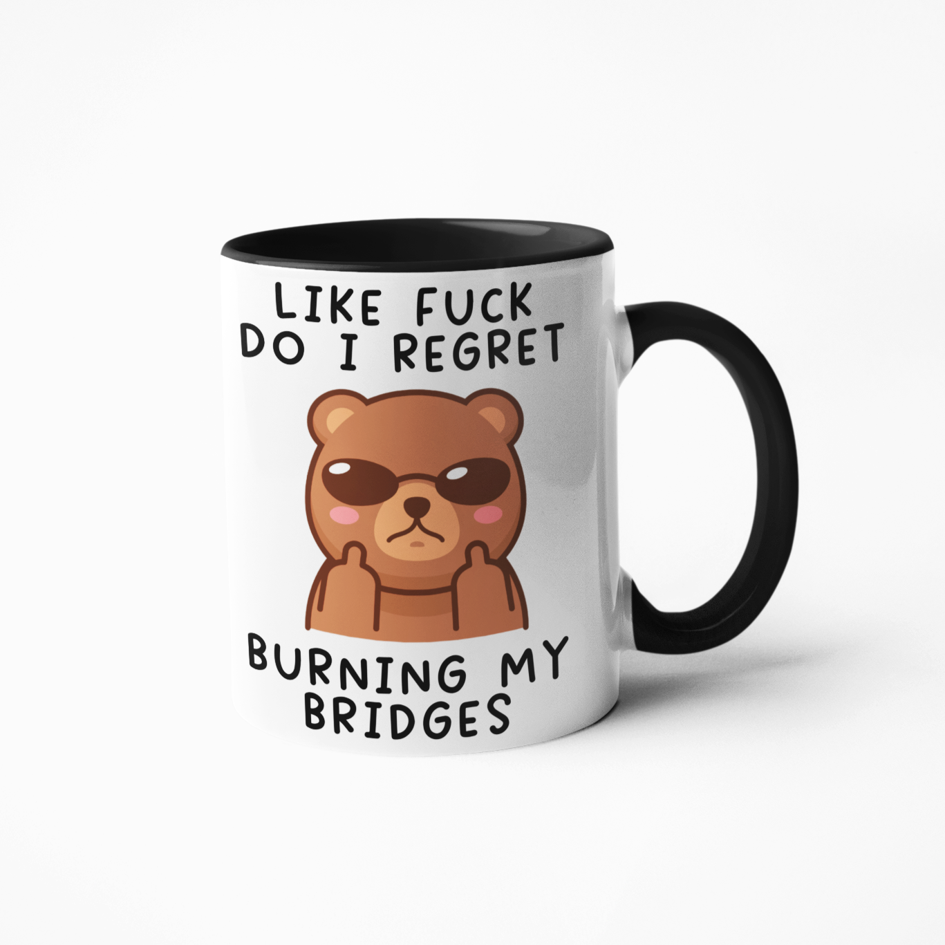 Like fuck do I regret burning my bridges funny coffee mug