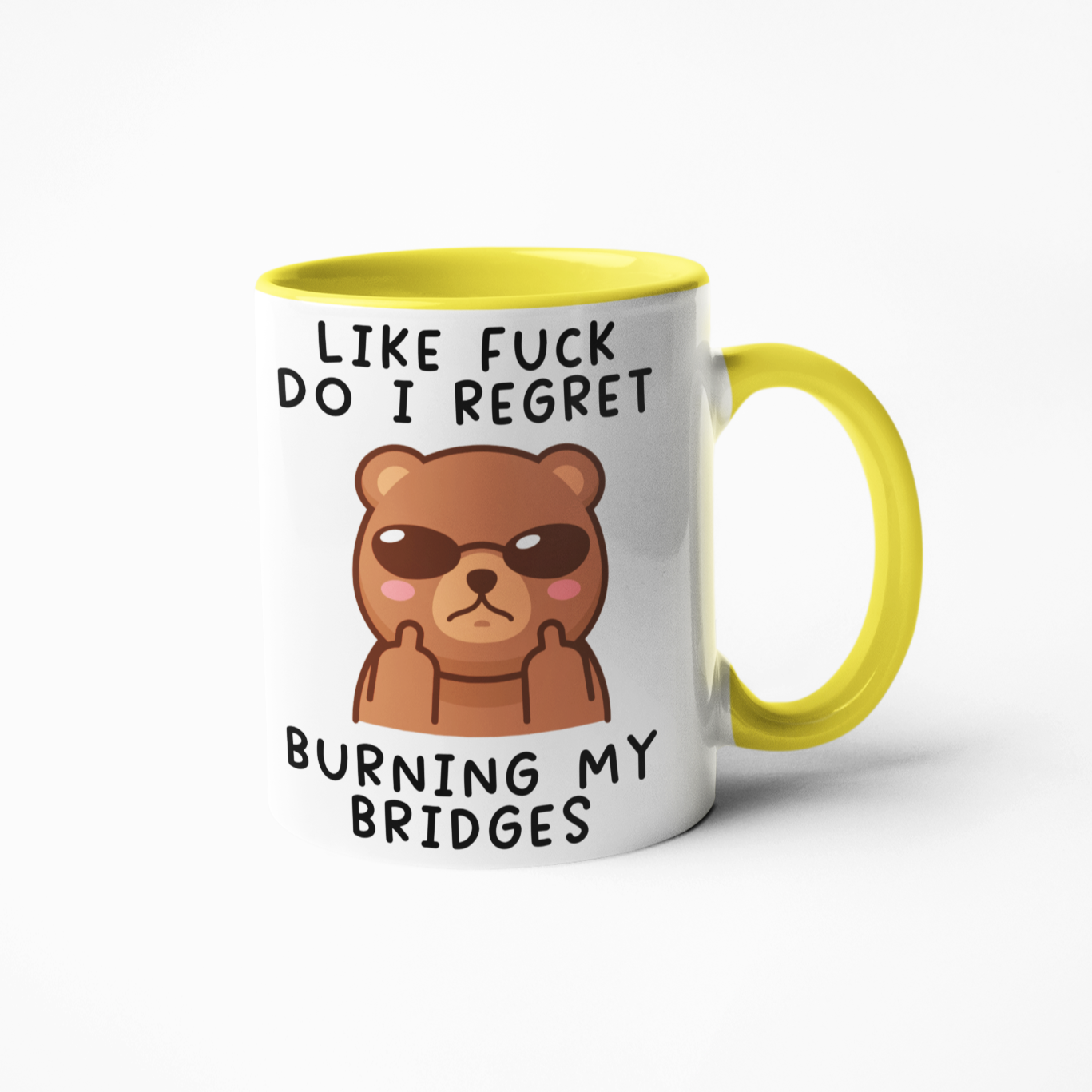 Like fuck do I regret burning my bridges funny coffee mug